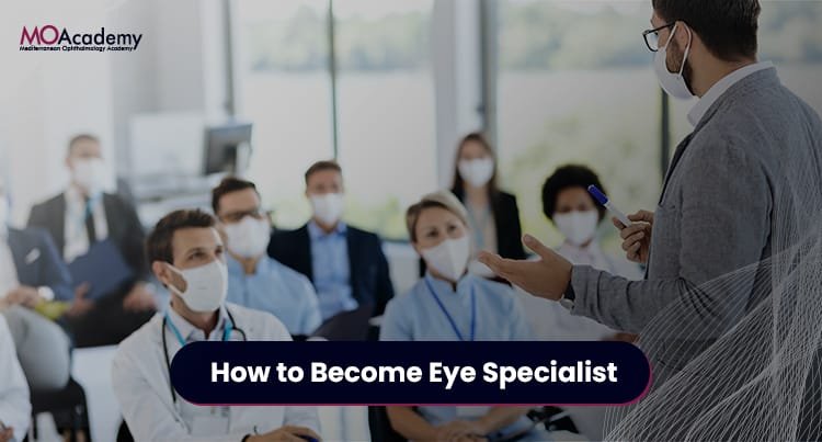 how to become an eye specialist